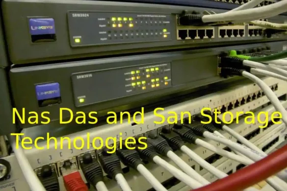 Nas Das and San Storage Technologies