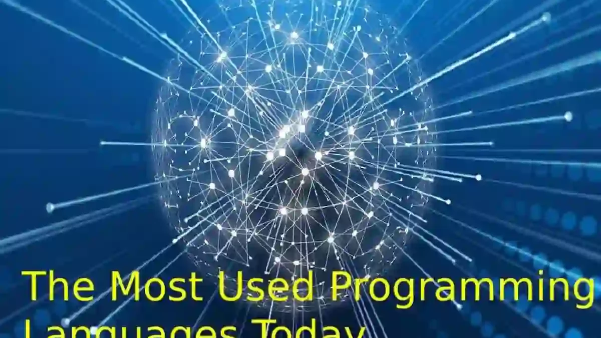 The Most Used Programming Languages Today