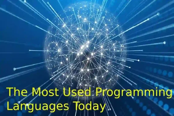 The Most Used Programming Languages Today