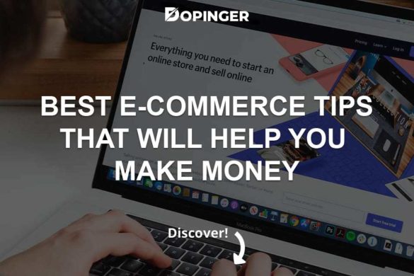 Best E-Commerce Tips That Will Help You Make Money