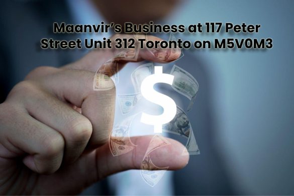 Maanvir’s Business at 117 Peter Street Unit 312 Toronto on M5V0M3