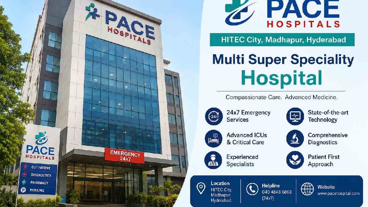 Best Multi Super Speciality Pace Hospital in HITEC City, Madhapur