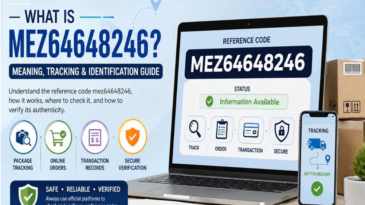 What Is mez64648246? Meaning, Tracking, and How to Identify This Reference Code
