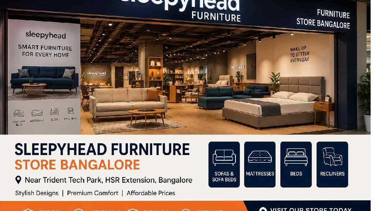 Sleepyhead Furniture Store Bangalore: Complete Guide to Stylish & Comfortable Furniture